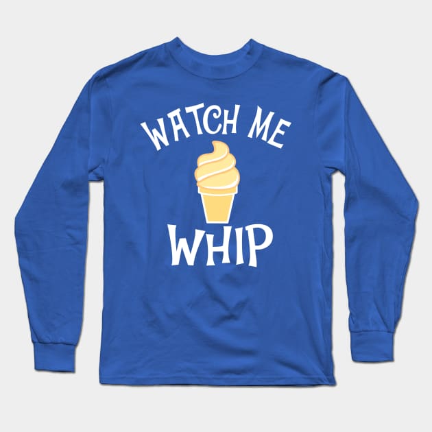 Watch Me Dole Whip Long Sleeve T-Shirt by SugaredInk